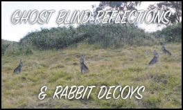 >Ghost Blind Reflections & Rabbit Decoys (page 30) Issue 86 (click the pic for an enlarged view)